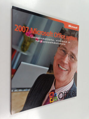 2007 Microsoft office system - inspiraatiota, vinkkejä ja...