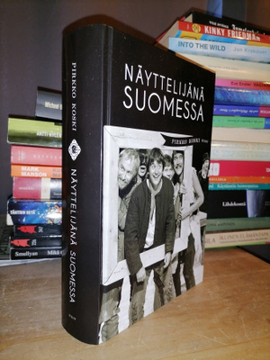 Näyttelijänä Suomessa - Pirkko Koski - 1.p. 2013