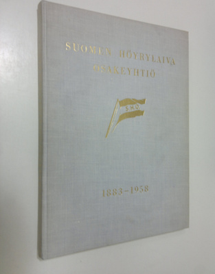 Br. Suviranta : Suomen höyrylaiva osakeyhtiö 1883-1958