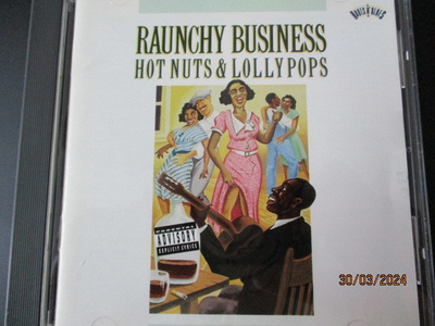Raunchy Business: Hot Nuts & Lollypops (CD)
