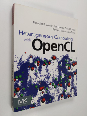 Benedict Gaster ym. : Heterogeneous Computing with OpenCL