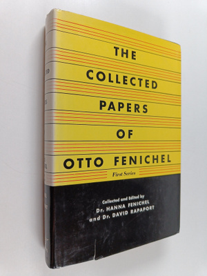 Otto Fenichel : The Collected Papers of Otto Fenichel : F...