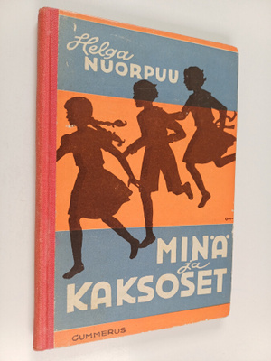 Helga Nuorpuu : Minä ja kaksoset : kertomuskirja tytöile ...