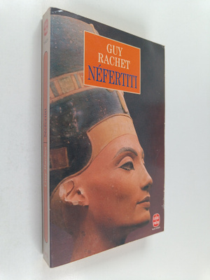 Guy Rachet : Nefertiti : reine du Nil