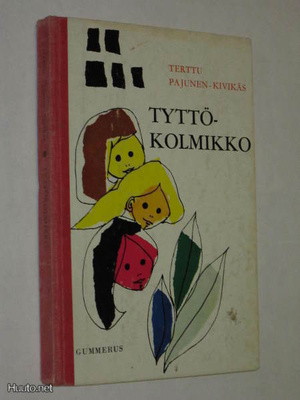 Terttu Pajunen-Kivikäs : Tyttökolmikko - Gummerus 1.p 1967