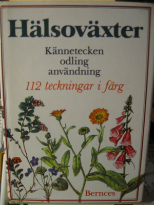 Hälsoväxter: Kännetecken odling användning