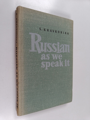S. A. Khavronina : Russian as we speak it