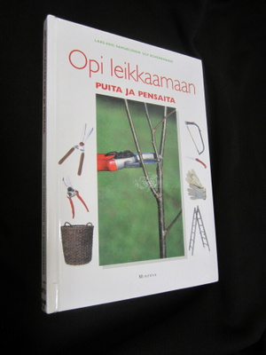 Samuelsson : Opi leikkaamaan puita ja pensaita