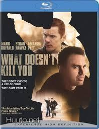 What Doesn't Kill You - Blu-ray