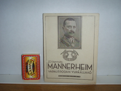 J.O. Hannula - Mannerheim Vapaussodan Ylipäällikkö