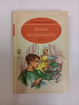 L.M.Montgomery: Annan unelmavuodet