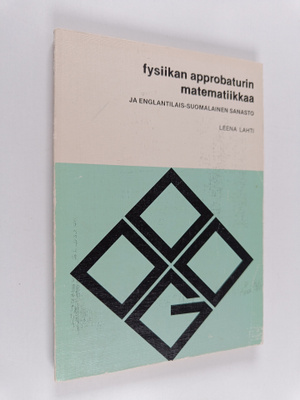 Leena Lahti : Fysiikan approbaturin matematiikkaa ja engl...