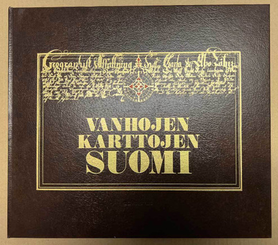 Vanhojen karttojen Suomi : historiallisen kartografian verta