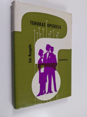 Isto Ruoppila : Tehokas opiskelu : opas yliopistoissa ja ...