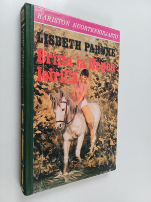 Lisbeth Pahnke : Britta ja Hopea leirillä
