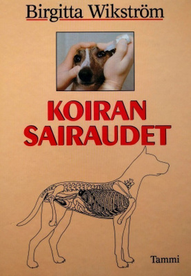 Birgitta Wikström: Koiran sairaudet