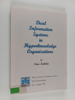 Timo Käkölä : Dual Information Systems in Hyperknowledge ...