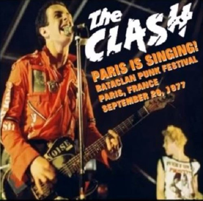 The Clash --- Paris Is Singing! 1977