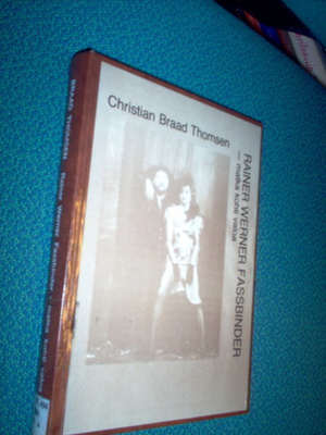 Thomsen: Rainer Werner Fassbinder -matka kohti valoa *Sis.pk