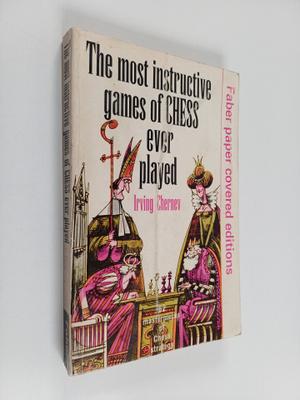 Irving Chernev : The most instructive games of chess ever...