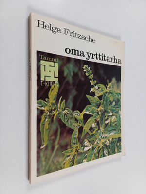 Helga Fritzsche : Oma yrttitarha