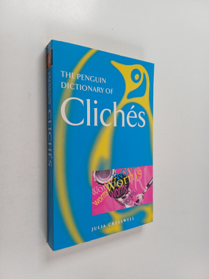 Julia Cresswell : The Penguin Dictionary of Cliches