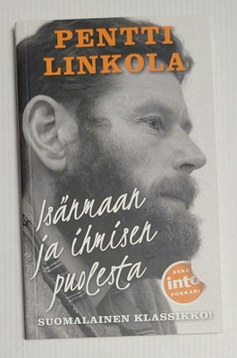 Pentti Linkola - Isänmaan ja ihmisen puolesta