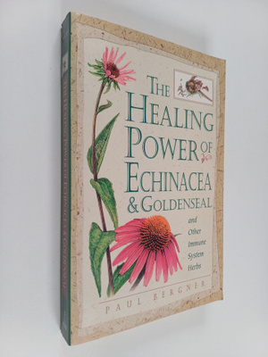 Paul Bergner : The Healing Power of Echinacea, Goldenseal...