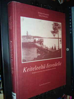 Paananen - Pakkanen : Keiteleeltä Iisvedelle ( 1 p. 1992 )