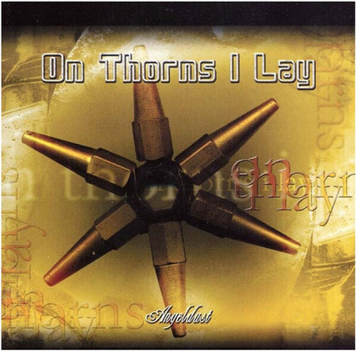 ON THORNS I LAY Angeldust CD