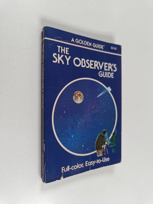 Jerome Wyckoff ym. : The Sky Observer's Guide - A Handboo...