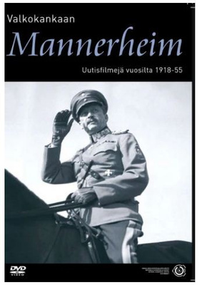 Valkokankaan Mannerheim - Uutisfilmejä vuosilta 1918-55