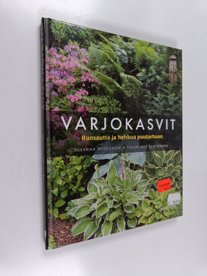 Susanna Widlundh : Varjokasvit : runsautta ja hehkua puut...
