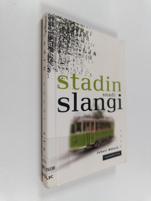 Juhani Mäkelä : Stadin snadi slangi