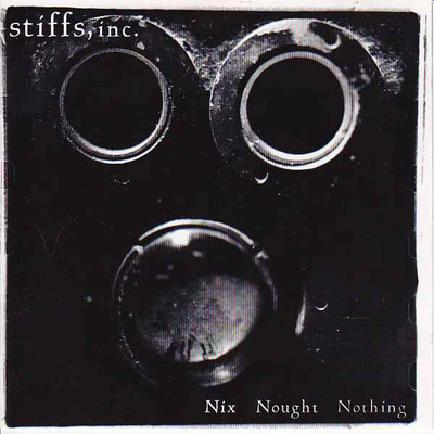 Stiffs, Inc. – Nix Nought Nothing CD