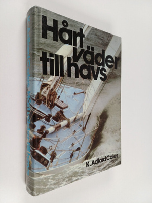 K. Adlard Coles : Hårt väder till havs