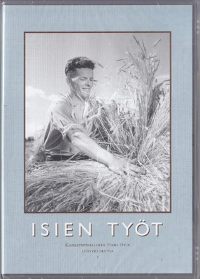 Isien työt I (Kansantieteellinen filmi Oy 2006 DVD)
