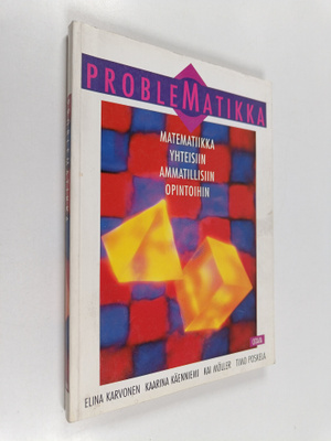 Problematikka : matematiikka yhteisiin ammatillisiin opin...