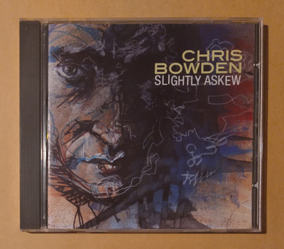 Chris Bowden: Slightly Askew