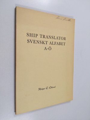 Holger E. Eklund : Ship translator : svenskt alfabet A-Ö