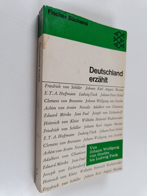 Deutschland erzählt Von Goethe bis Tieck