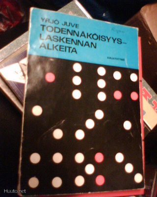 Yrjö Juve TODENNÄKÖISYYSLASKENNAN ALKEITA (Sis.pk:t)