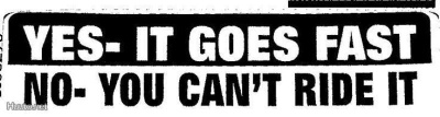 Yes - It Goes Fast No - You Can't Ride It - Uusi prätkätarra