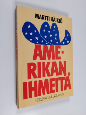 Martti Häikiö : Amerikan ihmeitä