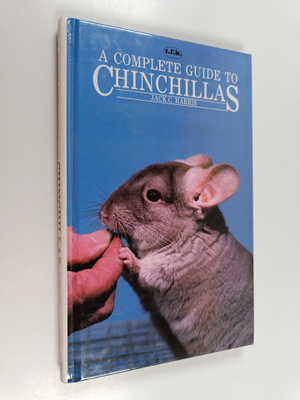 Jack C. Harris : A complete guide to chinchillas