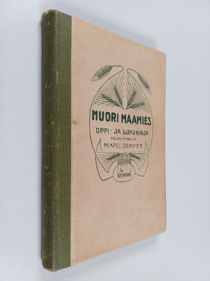 Mikael Soininen : Nuori maamies : oppi- ja lukukirja maal...
