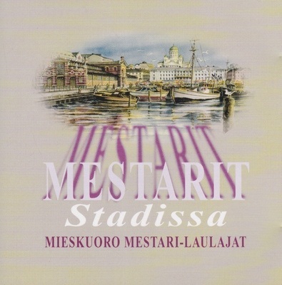 CD: Mieskuoro Mestari-laulajat: Mestarit stadissa