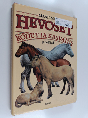 Jane Kidd : Maailman hevoset : rodut ja kasvatus