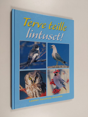 Terve teille lintuset!