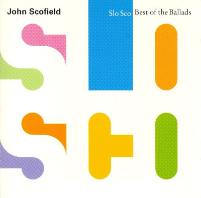 John Scofield – Slo Sco: Best Of The Ballads CD